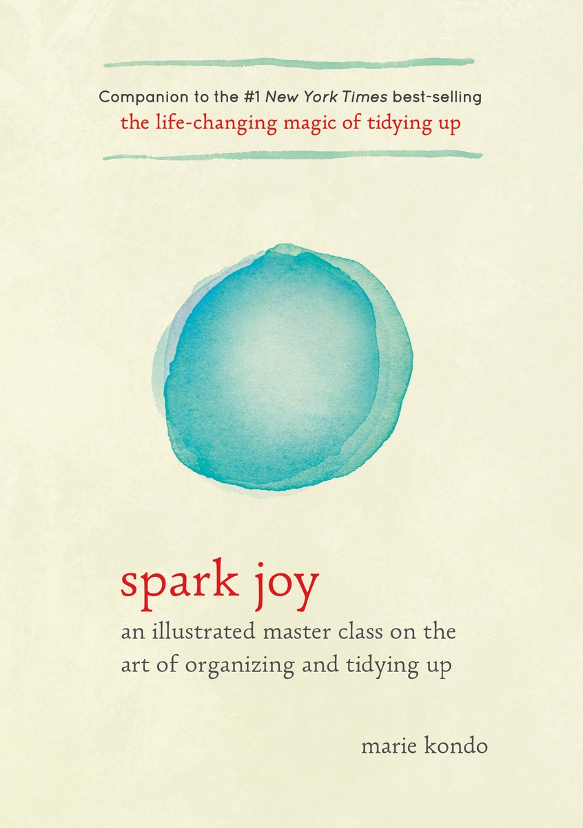 Spark Joy by Marie Kondo Spark Joy by Marie Kondo